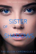 Sister of Shadows di Eric Kent Edstrom edito da Undermountain Books LLC
