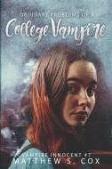 Ordinary Problems of a College Vampire di Matthew S. Cox edito da LIGHTNING SOURCE INC