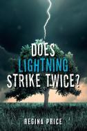 Does Lightning Strike Twice? di Regina Price edito da Writers Branding LLC