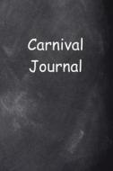 Carnival Journal: (Notebook, Diary, Blank Book) di Distinctive Journals edito da Createspace Independent Publishing Platform