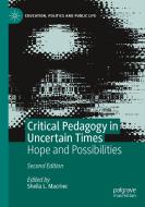 Critical Pedagogy In Uncertain Times edito da Springer Nature Switzerland Ag