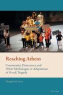 Reaching Athens di Margherita Laera edito da Lang, Peter