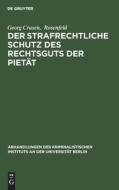 Der strafrechtliche Schutz des Rechtsguts der Pietät di Georg Crusen, Rosenfeld edito da De Gruyter