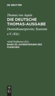 Die deutsche Thomas-Ausgabe, Band 35, Auferstehung des Fleisches di Thomas Von Aquin edito da De Gruyter