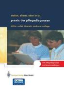Praxis Der Pflegediagnosen di Renate Hansmann, Elisabeth Jedelsky, Anneliese Michalek edito da Springer