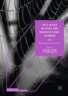 Arts-based Methods and Organizational Learning edito da Springer International Publishing