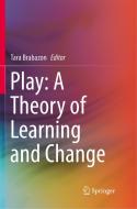 Play: A Theory of Learning and Change edito da Springer International Publishing