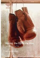 Boxing, the Gym, and Men di Jérôme Beauchez edito da Springer International Publishing