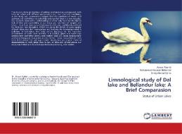 Limnological study of Dal lake and Bellandur lake: A Brief Comparasion di Asmat Rashid, Mohammad Aneesul Mehmood, Sartaj Ahmad Ganie edito da LAP Lambert Academic Publishing