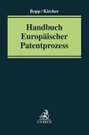 Handbuch Europäischer Patentprozess edito da Beck C. H.