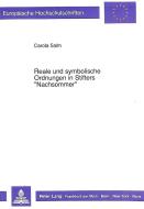 Reale und symbolische Ordnungen in Stifters «Nachsommer» di Carola Salm edito da Lang, Peter GmbH