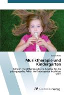 Musiktherapie und Kindergarten di Kerstin Finke edito da AV Akademikerverlag