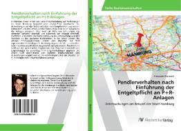 Pendlerverhalten nach Einführung der Entgeltpflicht an P+R-Anlagen di Alexander Rammert edito da AV Akademikerverlag