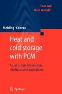Heat and cold storage with PCM di Luisa F. Cabeza, Harald Mehling edito da Springer Berlin Heidelberg