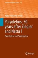 Polyolefins: 50 years after Ziegler and Natta I edito da Springer Berlin Heidelberg