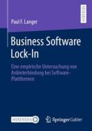 Business Software Lock-In di Paul F. Langer edito da Springer Fachmedien Wiesbaden