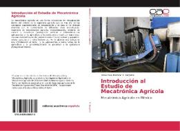 Introducción al Estudio de Mecatrónica Agrícola di Jaime Cuauhtemoc R. Negrete edito da EAE