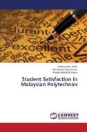 Student Satisfaction in Malaysian Polytechnics di Salomawati Ishak, Nek Kamal Yeop Yunus, Arsalan Mujahid Ghouri edito da LAP Lambert Academic Publishing