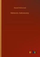 Meteoric Astronomy di Daniel Kirkwood edito da Outlook Verlag