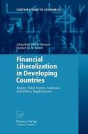 Financial Liberalization in Developing Countries di Abdullahi Dahir Ahmed, Sardar M. N. Islam edito da Physica-Verlag HD