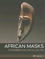 African Masks di Iris Hahner-Herzog, Maria Keckesi, Lazlo Vadja edito da Prestel