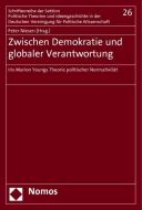 Zwischen Demokratie und globaler Verantwortung edito da Nomos Verlagsges.MBH + Co
