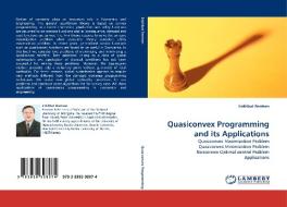 Quasiconvex Programming and its Applications di Enkhbat Rentsen edito da LAP Lambert Acad. Publ.