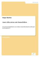 Asset Allocation mit Immobilien di Holger Wachter edito da Diplom.de