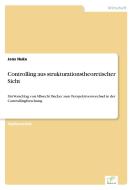 Controlling aus strukturationstheoretischer Sicht di Jens Huke edito da Diplom.de