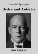 Reden und Aufsätze di Oswald Spengler edito da Hofenberg