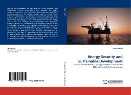 Energy Security and Sustainable Development di Hosh Farah edito da LAP Lambert Acad. Publ.