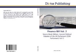 Finance Bill Vol. 2 di DONNA SMITH edito da Dictus Publishing