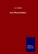 Das Pflanzenleben di L. E. Seidel edito da TP Verone Publishing