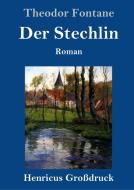 Der Stechlin (Großdruck) di Theodor Fontane edito da Henricus