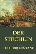 Der Stechlin: Vollstandige Ausgabe di Theodor Fontane edito da Jazzybee Verlag