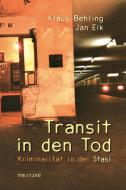 Transit in den Tod di Klaus Behling, Jan Eik edito da Militzke Verlag GmbH