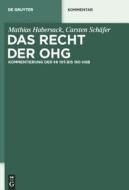 Das Recht Der Ohg di Mathias Habersack, Carsten Schafer edito da De Gruyter