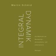 Integraldynamik di Martin Schmid edito da Fragment Eight Media