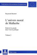 L'univers moral de Malherbe di Raymond Baustert edito da Lang, Peter