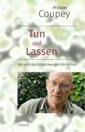 Tun und Lassen di Philippe Coupey edito da Kristkeitz Werner