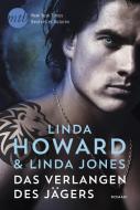 Das Verlangen des Jägers di Linda Howard, Linda Jones edito da Mira Taschenbuch Verlag