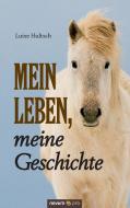 Mein Leben, meine Geschichte di Luise Hultsch edito da novum publishing