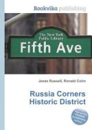 Russia Corners Historic District edito da Book On Demand Ltd.