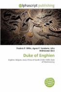 Duke Of Enghien edito da Betascript Publishing