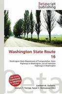 Washington State Route 16 edito da Betascript Publishing