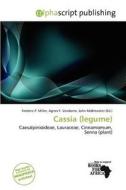Cassia (legume) edito da Alphascript Publishing