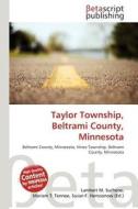 Taylor Township, Beltrami County, Minnesota edito da Betascript Publishing