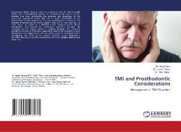 TMJ and Prosthodontic Considerations di Anjali Gera, Leena Tomer, Nitin Thakur edito da LAP LAMBERT Academic Publishing