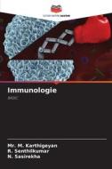 Immunologie di M. Karthigeyan, R. Senthilkumar, N. Sasirekha edito da Editions Notre Savoir