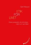 Etik för livet di Gert Nilsson edito da Books on Demand